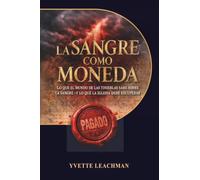 La sangre como moneda: Lo que el mundo de las tinieblas sabe sobre la sangre -y lo que la Iglesia debe recuperar
