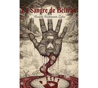 La Sangre de Beltrán: Saga del Vampiro Beltrán - Parte I