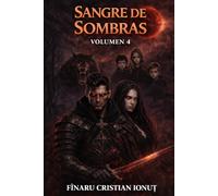 La Sangre de las Sombras - Volumen 4