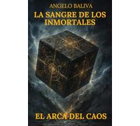 LA SANGRE DE LOS INMORTALES: EL ARCA DEL CAOS