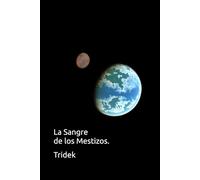 La Sangre de los Mestizos (La República de la Raza)