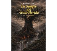 La Sangre del Árbol Herido: Las Crónicas de Yggdrasil
