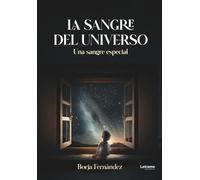 La sangre del universo: 1 (Ciencia ficción)