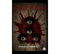 LA SANGRE NO ES AGUA Sherlock Holmes y el heredero Moriarty