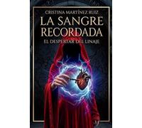 LA SANGRE RECORDADA: EL DESPERTAR DEL LINAJE: 2 (LA SANGRE OLVIDADA)