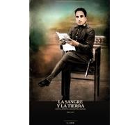 La sangre y la tierra - LIBRO 1.: Novela basada en hechos reales: El fusilamiento que marcó a una familia en la Guerra Civil española