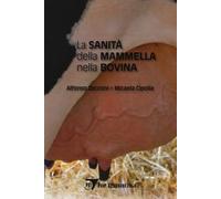 La sanità della mammella nella bovina (Igiene e sicurezza alimentare)