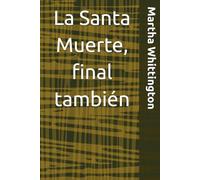 La Santa Muerte, final también (La Santa Muerte: Saga)