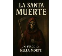 la santa muerte (misteri del mondo)