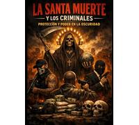 La Santa Muerte: Protección y Poder en la Oscuridad (Mystik)
