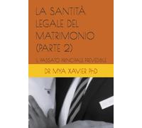 LA SANTITÀ LEGALE DEL MATRIMONIO (PARTE 2): IL PASSATO PRINCIPALE PREVEDIBILE