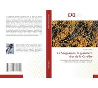 La Sargassum, le gisement d'or de la Caraïbe: Evaluation des propriétés anticcorosives et antibactériennes de ces algues brunes.