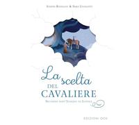 La scelta del cavaliere. Secondo sant'Ignazio di Loyola