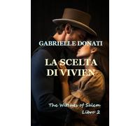 LA SCELTA DI VIVIEN (Serie Le Streghe di Salem)