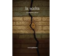 La scelta: Il cammino diviso