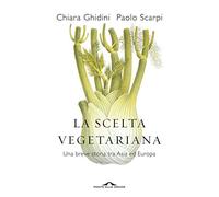 La scelta vegetariana. Una breve storia tra Asia ed Europa