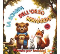 La Sciarpa dell'Orso Bernardo: Favole Per Bambini