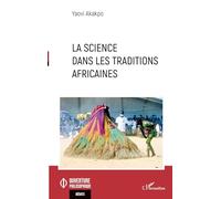 La science dans les traditions africaines (Ouverture Philosophique)
