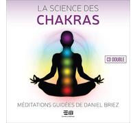 La science des chakras - Livre audio double CD: Méditations guidées