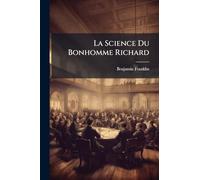 La Science Du Bonhomme Richard