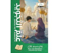 La Science du Tajwid: Règles de Lecture Coranique - Apprendre à lire le Coran correctement - Programme complet pour débutants - Institut Al-Kissaï (L'Institut Al-Kissai)