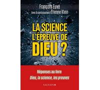 La science l'épreuve de Dieu?: Réponses au livre Dieu, la science, les preuves