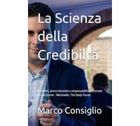 La Scienza della Credibiltà: Tecniche, prove simulate e responsabilità editoriale Il caso Sirene - Mermaids: The Body Found