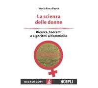 La scienza della donna: Ricerca, teoremi e algoritmi al femminile (Microscopi)