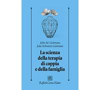 La scienza della terapia di coppia e della famiglia