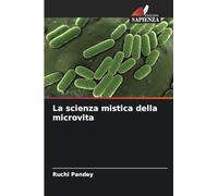 La scienza mistica della microvita