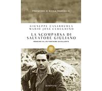 La scomparsa di Salvatore Giuliano. Indagine su un fantasma eccellente