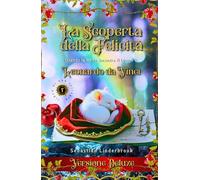 La scoperta della felicità: Quando la mente incontra il cuore di Leonardo da Vinci (Romanzi vegani rinascimentali)