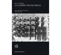 La scoperta dell'inconscio. Storia della psichiatria dinamica (2 Volumes)