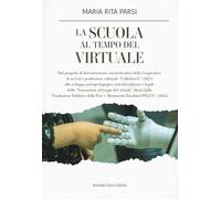 La scuola al tempo del virtuale. Il progetto sociale «La scuola al centro» (Pensiero Parsi)