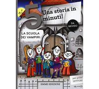 La scuola dei vampiri. Una storia in 5 minuti!