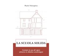 La scuola solida: Costruire la casa del sapere attraverso la didattica caratterizzata