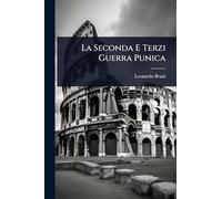 La Seconda E Terzi Guerra Punica