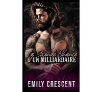 La Seconde Chance d’un Milliardaire: Romance de bureau avec milliardaire et faux fiançailles (Brûlant pour vous encore, série)