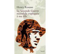 La Seconde Guerre mondiale expliquée à ma fille