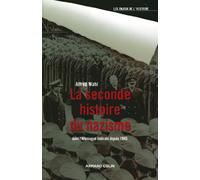 La seconde histoire du nazisme - Dans l'Allemagne fédérale depuis 1945