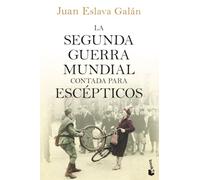 La segunda guerra mundial contada para escépticos: 3434 (Historia)