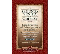 La Segunda Venida de Cristo, Vol. 1: Un Revelador Comentario Sobre Las Ense Anzas Originales de Jes 's
