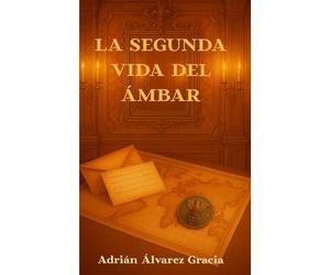 La Segunda Vida del Ámbar