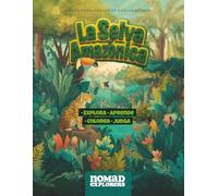 La Selva Amazónica: Viajes para pequeños exploradores - Libro infantil de actividades: colorear, juegos y curiosidades culturales