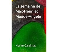 La semaine de Max-Henri et Maude-Angèle