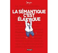 La Sémantique c'est élastique