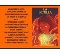 La Semilla (La Graine: Une histoire inspirante sur le pouvoir des rêves et de la force intérieure.)