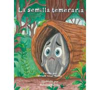 La Semilla Temeraria