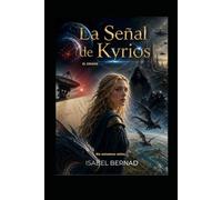 LA SEÑAL DE KYRIOS: El Origen