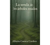 La senda de los árboles mudos